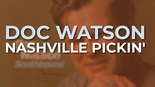 Doc Watson - Nashville Pickin' (Official Audio)