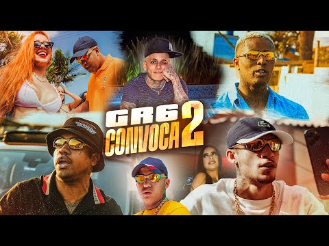 GR6 CONVOCA 2 - MCs Cebezinho,  IG, Menor Da VG,  Joãozinho VT, Davi, Pedrinho, Kadu, MC Leh