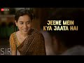 Jeene Mein Kya Jaata Hai Sir Tillotama Shome Geetanjali Kulkarni Suvarna Tiwari