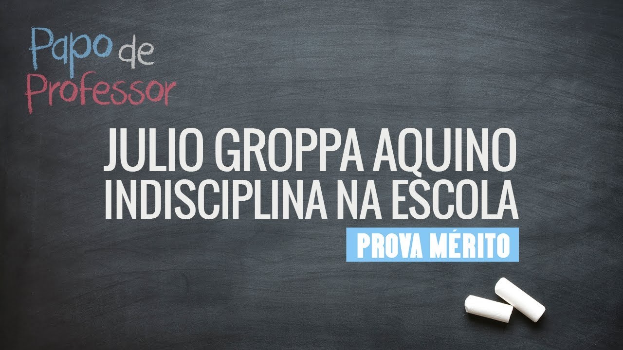 Dicas para a Prova Mérito: Indisciplina na Escola