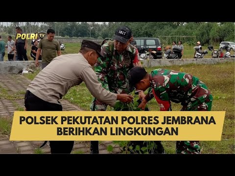 POLSEK PEKUTATAN POLRES JEMBRANA BERIHKAN LINGKUNGAN