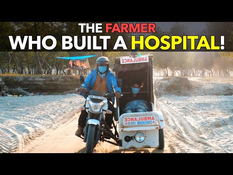 建醫院的農民! (The Farmer Who Built A Hospital!)