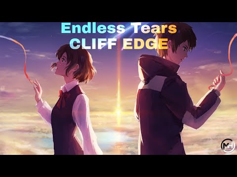 Nightcore - Endless Tears, CLIFF EDGE ft. Nakamura Maiko