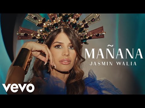 Jasmin Walia - Mañana (Official Music Video)