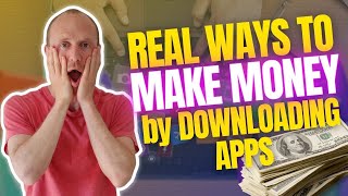 5 REAL Ways to Make Money by Downloading Apps (100% Free)