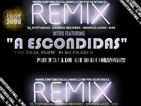 THE REAL FLOW(los romanticos) FT. DJ FRANCO: A ESCONDIDAS REMIX