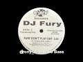 Bass Patrol  DJ Fury- Fury Don't Play Dat (1992)
