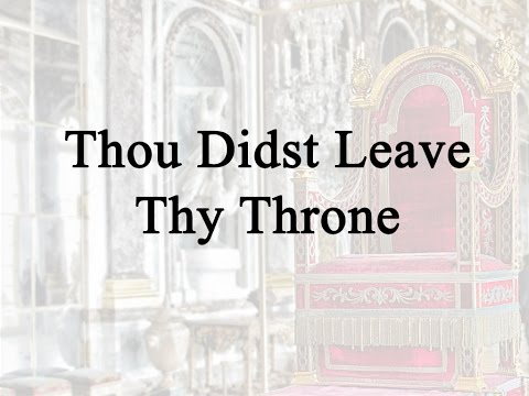 Thou Didst Leave Thy Throne - Misc Praise Songs