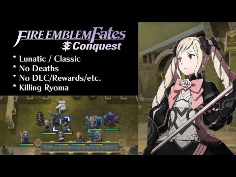 Fire Emblem Fates: Conquest - Chapter 12 (Lunatic / Killing Ryoma)