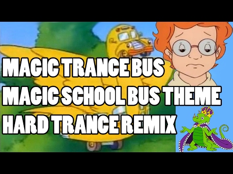 Magic School Bus [Stoobee's Remix] - Magic Trance Bus