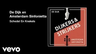 De Dijk, Amsterdam Sinfonietta - Schedel En Knekels (audio only)
