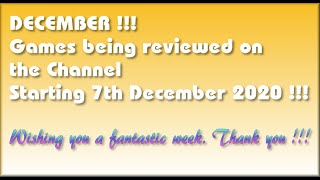 Hi folks! The Games being covered on the Channel starting 7th December 2020 are..