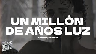 Soda Stereo - Un millón de años luz (Letra)
