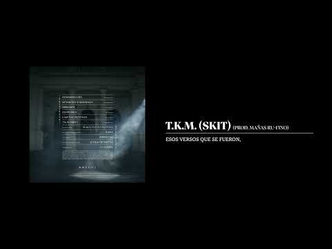 T.K.M. (SKIT) - Mañas Ru-Fino