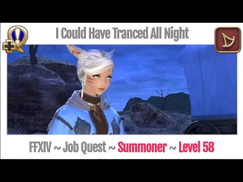 FFXIV Summoner Level 58 Job Quest ~ Heavensward ~ I Could Have Tranced All Night
