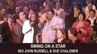 SWING ON A STAR - BIG JOHN RUSSELL &amp; SUE CHALONER