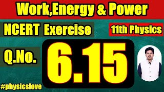 Exercise 6.15 Class 11 Physics | CH-6 Work, enery and power | A pump on the ground floor | NCERT