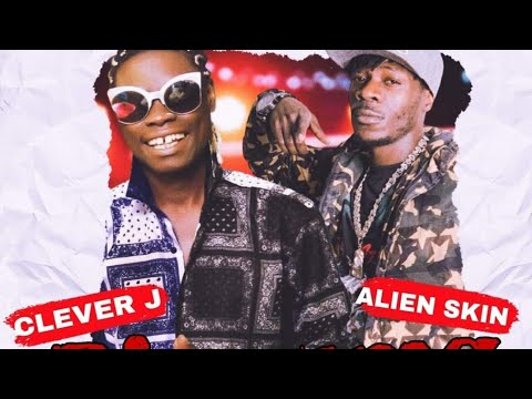 Alien skin Ft Clever J Binyuma bitya