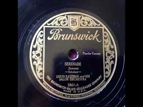 Serenade - Louis Katzman and His Salon Orchestra (1928)