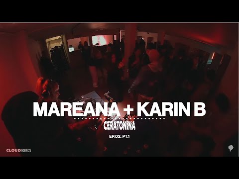 Karin B + Mareana - Perreo, Dembow, Afrobeat - Nubellaqueo pt.1 | CERATONINA