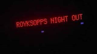 Royksopp - Go Away (Night Out Live 2006)