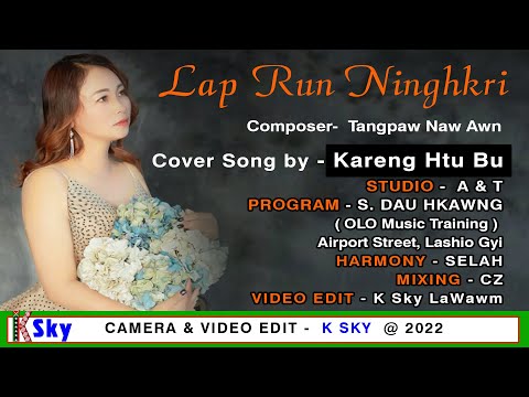 Lap Run NInghkri - Kareng Htu Bu (  Cover Song )