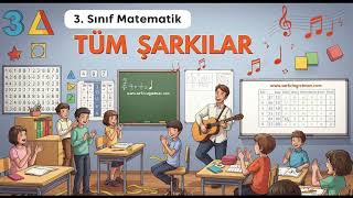 3. SINIF MATEMATİK Tüm Şarkılar V2