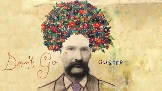 Guster - "Don't Go" [Official Audio]