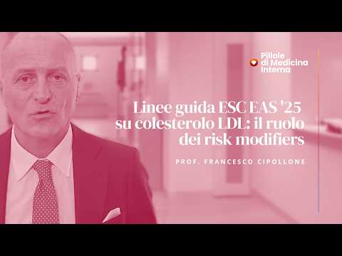 Pillole di Medicina Interna - Linee guida '25 su colesterolo LDL: il ruolo dei risk modifiers