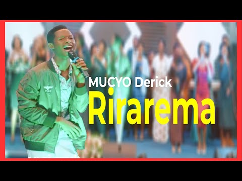 RIRAREMA BY MUCYO DERICK OFFICIAL VIDEO