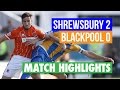 Highlights: Shrewsbury 2 Blackpool 0