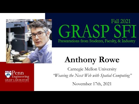 Fall 2021 GRASP SFI- Anthony Rowe, Carnegie Mellon University