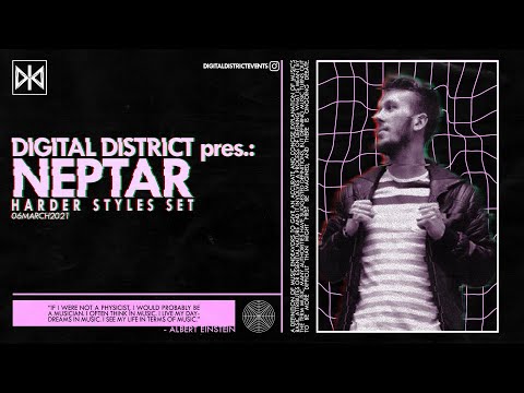 DIGITAL DISTRICT pres.: NEPTAR (GER) - Harder Styles [Uptempo] Set (06.03.2021)
