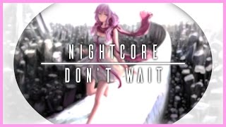 Lyric Video | Don&#39;t Wait - Laura Brehm【Nightcore】
