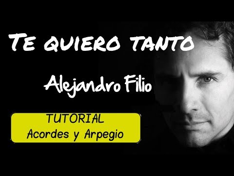 Te Quiero Tanto - Alejandro Filio