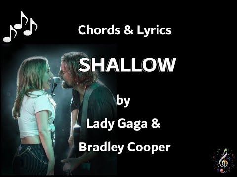 Shallow by Lady Gaga & Bradley Cooper - Guitar Chords and Lyrics - from the movie : A Star is Born