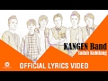 Kangen Band - Sudah Kubilang (Video Lirik)