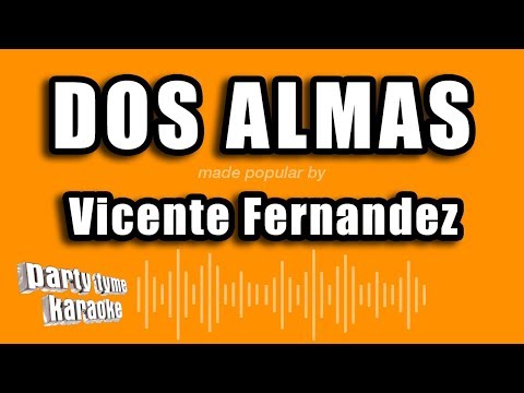 Dos Almas - Pistas De Vicente Fernandez