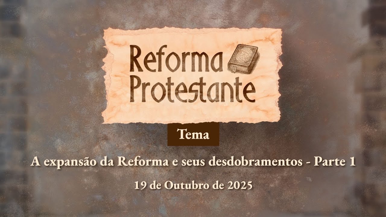 A Expansão da Reforma e seus desdobramentos