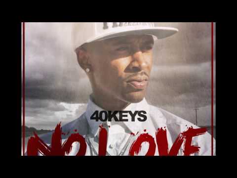 40 KEYS - NO LOVE