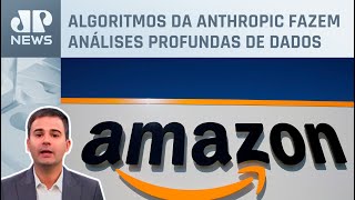 Amazon investe US$ 4 bilhões na rival do ChatGPT; Bruno Meyer comenta
