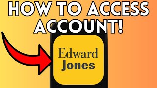 How to Access Edward Jones Account (Full Guide) 2025!