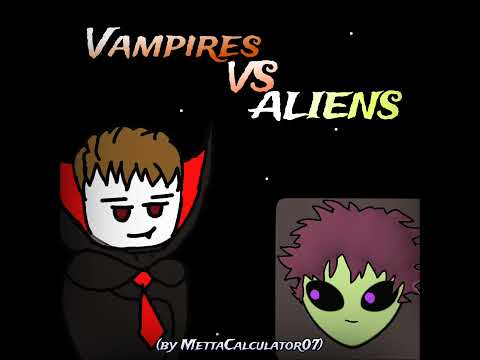 Vampires Vs Aliens - OST:4 - Fast or slow, just run!