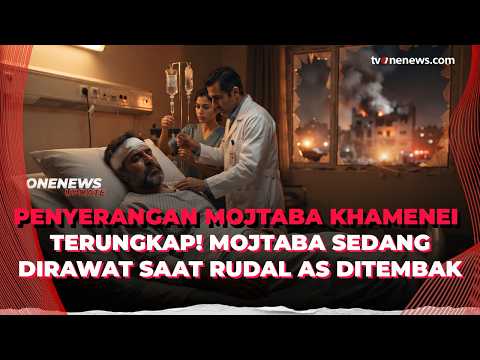 Trungkap! Detik-detik Penyelamatan Mojtaba Khamenei, Dibombardir Saat Dirawat | OneNews Update