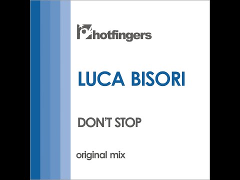 Luca Bisori - Don't Stop (Original Mix) [Hotfingers Records]