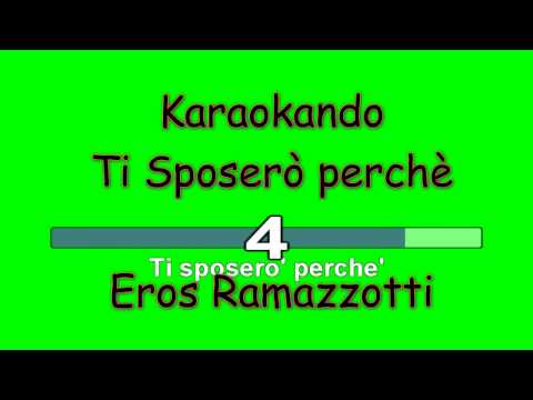 Karaoke Italiano - Ti sposerò perchè - Eros Ramazzotti ( Testo )
