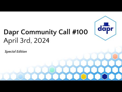 Dapr Community Call - April 3rd 2024 (#100)