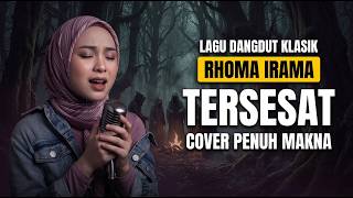 Download lagu 'TERSESAT' – Rhoma Irama | Cover Lagu Dangdut Klasik Penuh Makna mp3