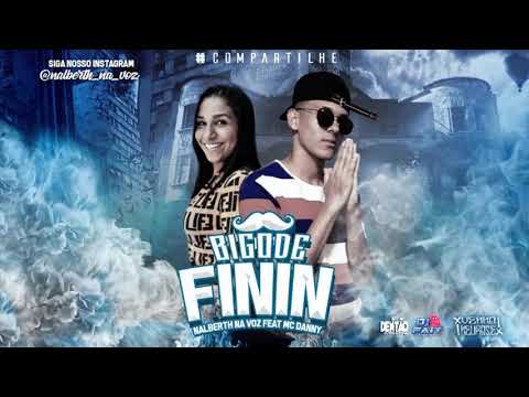 NALBERTH NA VOZ ft MC DANNY - BIGODE FININ - DJ DENTÃO, DJ FAIT E ZÉ DO CD 2K20