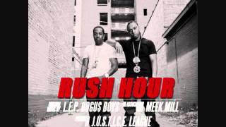 L.E.P. Bogus Boys Feat. Meek Mill - Rush Hour